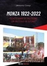 Massimo Campi - Monza 1922-2022. Cento anni di passione. Un secolo di storie