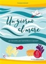 Francesca Venturoli - Un giorno al mare. Un racconto per kamishibai e canzoni