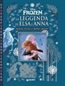 Nessuno sfugge al proprio destino. La leggenda di Elsa e Anna. Frozen