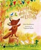 Julia Rawlinson, Tiphanie Beeke - Piccola Volpe e i dolci suoni dell'estate