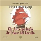 Emilio Salgari - Gli antropofaghi del mare del corallo. I racconti di avventure di Emilio Salgari