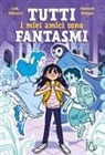 S. M. Vidaurri, Hannah Krieger - Tutti i miei amici sono fantasmi