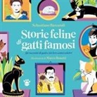 Sebastiano Barcaroli, Marco Bonatti - Storie feline di gatti famosi. 50 storie vere di gatti e dei loro amici celebri
