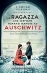Siobhan Curham - La ragazza che scriveva romanzi d'amore ad Auschwitz