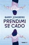 Barry Jonsberg - Prendimi se cado