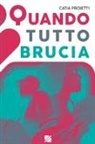 Catia Proietti, Andrea Alemanno - Quando tutto brucia