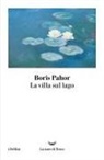 Boris Pahor - La villa sul lago