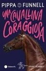 Pippa Funnell, Jennifer Miles - Una cavallina coraggiosa. Storie di cavalli