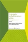 Mirella Cassarino, Antonella Ghersetti, Letizia Osti, Samuela Pagani - Antologia della letteratura araba. Dalle origini al XVIII secolo