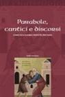 Emilio Salvatore - Parabole, cantici e discorsi. Come Luca plasma l'identità cristiana