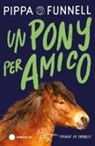 Pippa Funnell, Jennifer Miles - Un pony per amico. Storie di cavalli
