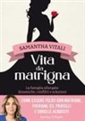 Samantha Vitali - Vita da matrigna. La famiglia allargata: dinamiche, conflitti e soluzioni