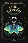 Pierluca Zizzi - Anima e tarocchi. Crescita personale con gli arcani