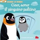 Nathalie Choux - Ciao, sono il pinguino pulcino. Scorri le storie