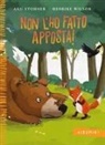 Anu Stohner, Enrike Wilson - Non l'ho fatto apposta!