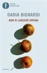 Daria Bignardi - Non vi lascerò orfani