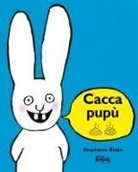 Stephanie Blake - Cacca pupù. Ediz. CAA