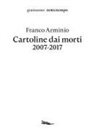 Franco Arminio - Cartoline dai morti 2007-2017
