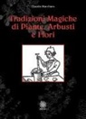 Claudio Marchiaro - Tradizioni magiche di alberi arbusti e fiori