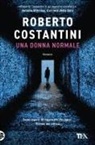 Roberto Costantini - Una donna normale