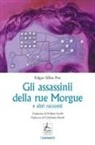 Edgar  Allan Poe - Gli assassinii della Rue Morgue e altri racconti