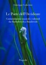 Giuseppe Loiacono - Le porte dell'Occidente. Contaminazioni musicali e culturali dai Radiodervish a Bandervish