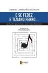 Lorenzo Lombardi Dallamano - E se Fedez e Tiziano Ferro