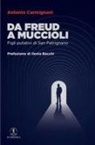 Antonio Carmignani - Da Freud a Muccioli. Figli putativi di San Patrignano