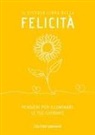 Lily Clair Lawrence - Il piccolo libro della felicità