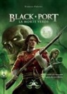 Fabrizio Fortino - Black Port. La morte verde