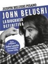 Judith Belushi Pisano, Carlo Amatetti - John Belushi. La biografia definitiva