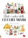 Jana Sedlácková, Magdalena Konecná - Tutti i colori delle città del mondo