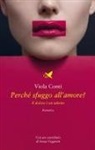 Viola Conti - Perché sfuggo all'amore? Il dolore è un talento