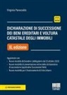 Virginio Panecaldo - Dichiarazione di successione dei beni ereditari e voltura catastale degli immobili. Aggiornato con nuovo modello dichiarativo (obbligatorio dal 23 ottobre 2023). Nuove modalità di presentazione online della dichiarazione di successione (applicativo Successioni Web). Nuove modalità per il fraziona...