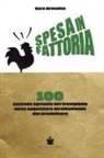 Sara Armellin - Spesa in fattoria. 100 aziende agricole del trevigiano dove acquistare direttamente dal produttore