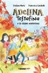 Cristina Marsi, Francesca Carabelli - Adelina Testafina e la chiave misteriosa