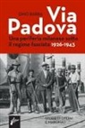 Dino Barra - Via Padova. Una periferia milanese sotto il regime fascista 1926-1943