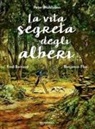 Peter Wohlleben, Benjamin Flao - La vita segreta degli alberi