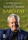 Filippo Rosace - Sarò Pat. Filippo Rosace intervista Patrizio Morini