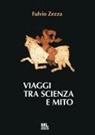 Fulvio Zezza - Viaggi tra scienza e mito