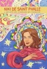 Monica Foggia, Valeria Quattrocchi, Balthazar Pagani - Niki de Saint Phalle. L'artista del Giardino dei Tarocchi