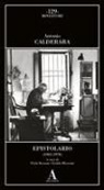 Antonio Calderara, Paola Bacuzzi, Eraldo Misserini - Epistolario (1962-1978)