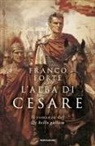 Franco Forte - L' alba di Cesare. Il romanzo del De bello gallico
