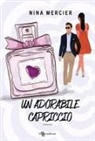 Nina Mercier - Un adorabile capriccio