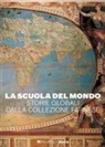 Simone Verde - La scuola del mondo. Storie globali dalla collezione Farnese