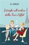 C. J. Wray - Intrighi all'ombra della Tour Eiffel