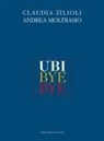 Andrea Moltrasio, Claudia Zilioli - Ubi bye bye
