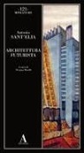 Antonio Sant'Elia, Viviana Birolli - Architettura futurista