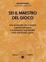 Lise Bourbeau - Sei il maestro del gioco di 'Ascolta il tuo corpo'