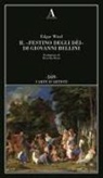 Edgar Wind - Il 'Festino degli dèi' di Giovanni Bellini